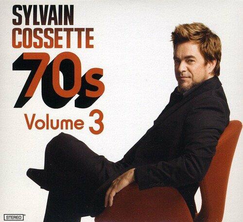 Sylvain Cossette 3: 70's [Audio CD] Sylvain Cossette; Christian Marc Gendron; S bastien Langlois; Kevin DeSouza and Matt Laurent - Very Good