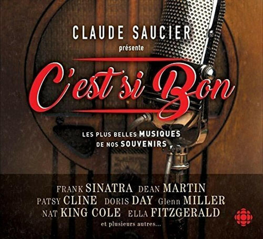 C'Est Si Bon [Audio CD] Claude Saucier; Dean Martin; Ella Fitzgerald; Connie Francis; Nat King Cole; Frank Sinatra; The Platters and Patsy Cline - Very Good