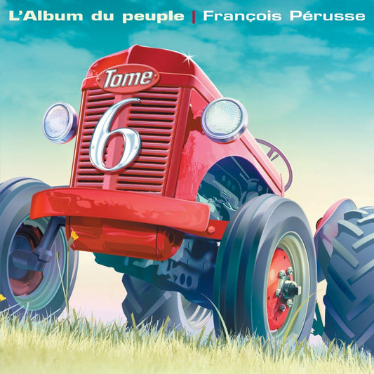 L'Album du peuple, tome 6 [Audio CD] Perusse, Francois - Very Good