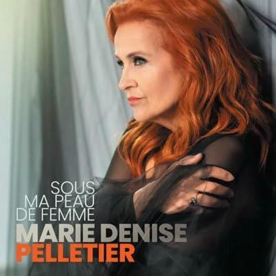 MARIE DENISE PELLETIER SOUS MA PEAU DE FEMME [Audio CD] MARIE DENISE PELLETIER - Very Good