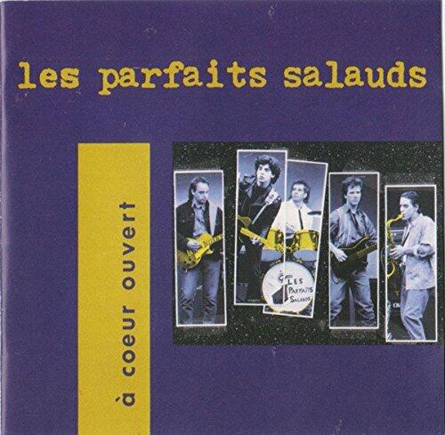 A Coeur Ouvert - 1995 - (Canada) [Audio CD] LES PARFAITS SALAUDS - Very Good
