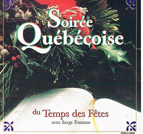 soiree quebecoise du temps des fetes [Audio CD] serge fontane [Audio CD] - Very Good