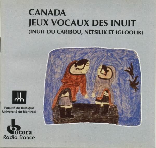 Canada: Jeux Vocaux des Inuit [Audio CD] - Very Good