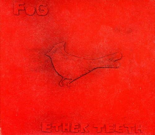 Ether Teeth [Audio CD] FOG - Good