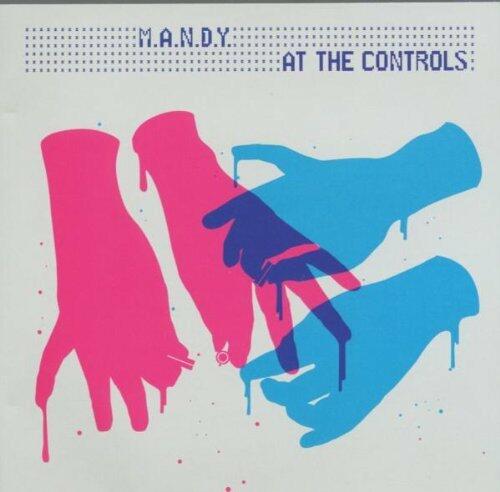 M.A.N.D.Y. At The Controls by MANDY [Audio CD] - Good