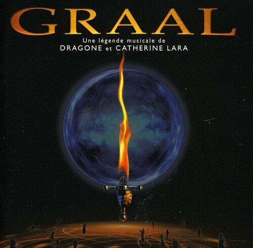 Graal: Une Legende Musicale [Audio CD] Lara, Catherine and Dragone
