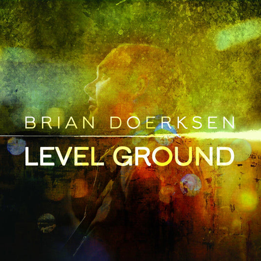 Level Ground [Audio CD] Doerksen, Brian - Very Good