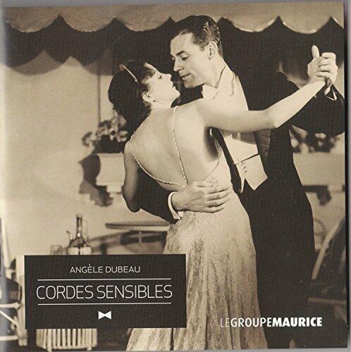 Cordes Sensibles - (Canada) - CD [Audio CD] Angele Dubeau and Le Groupe Maurice - Very Good