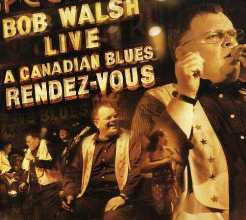 WALSH;BOB - 2004: LIVE AT CANADIAN BLUES [Audio CD] WALSH;BOB - Very Good