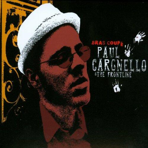 CARGNELLO;PAUL - BRAS COUPE [Audio CD] CARGNELLO;PAUL