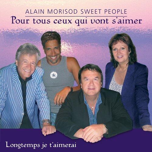 Pour Tous Ceux Qui Vont S'Aime [Audio CD] Morisod, Alain and Sweet People