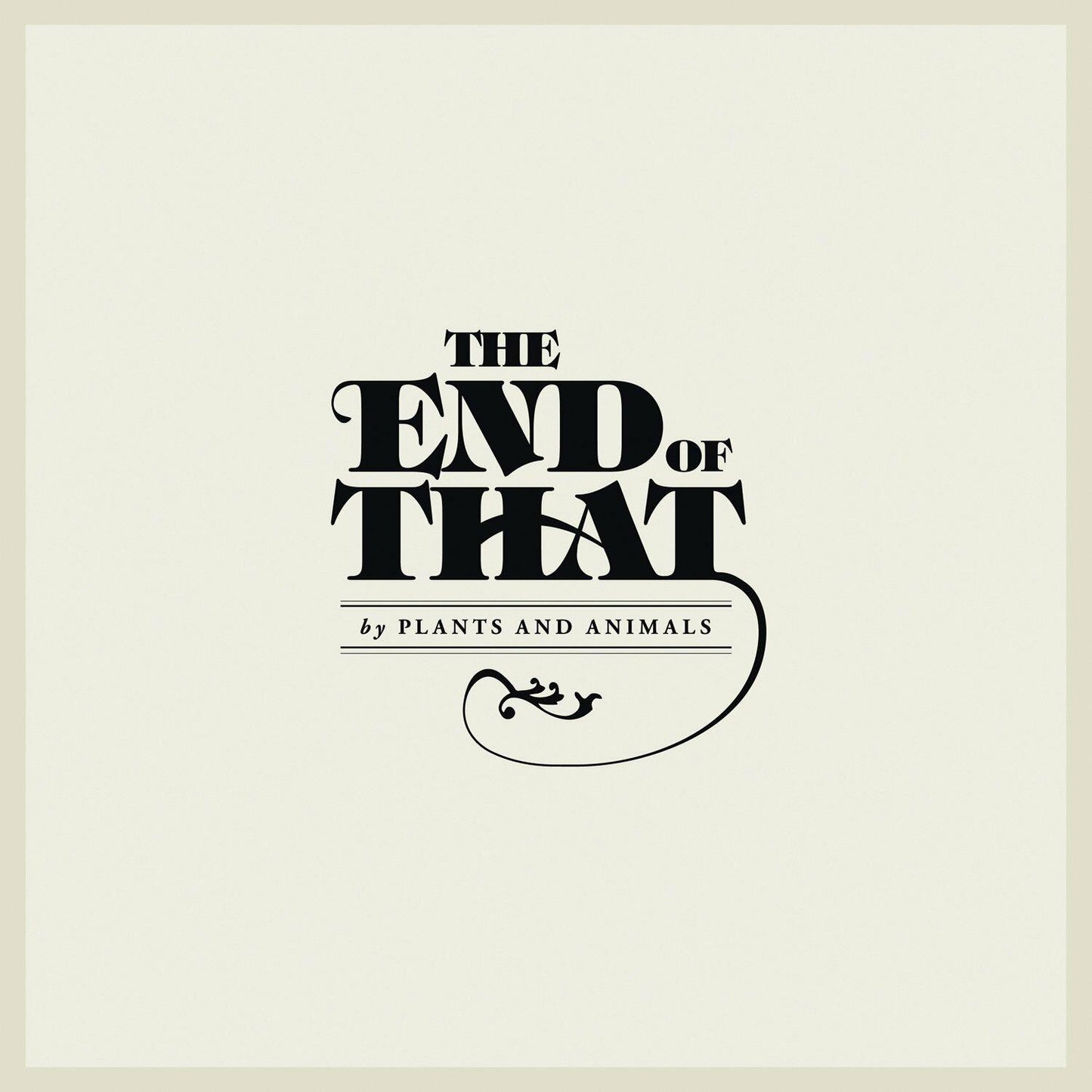 End Of That [Audio CD] PLANTS & ANIMALS - Very Good