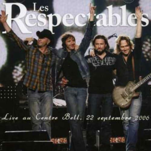 Live au Centre Bell, 22 Septembre 2006 [Audio CD] Respectables and Les Respectables