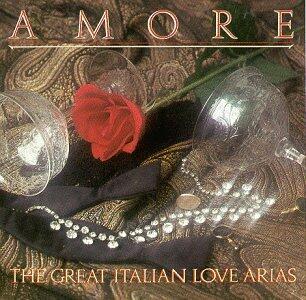 Amore: Great Italian Love Arias [Audio CD] - Very Good