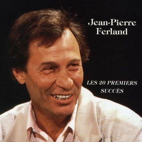 20 Premiers Succes [Audio CD] Jean-Pierre Ferland and Jean Pierre Ferland