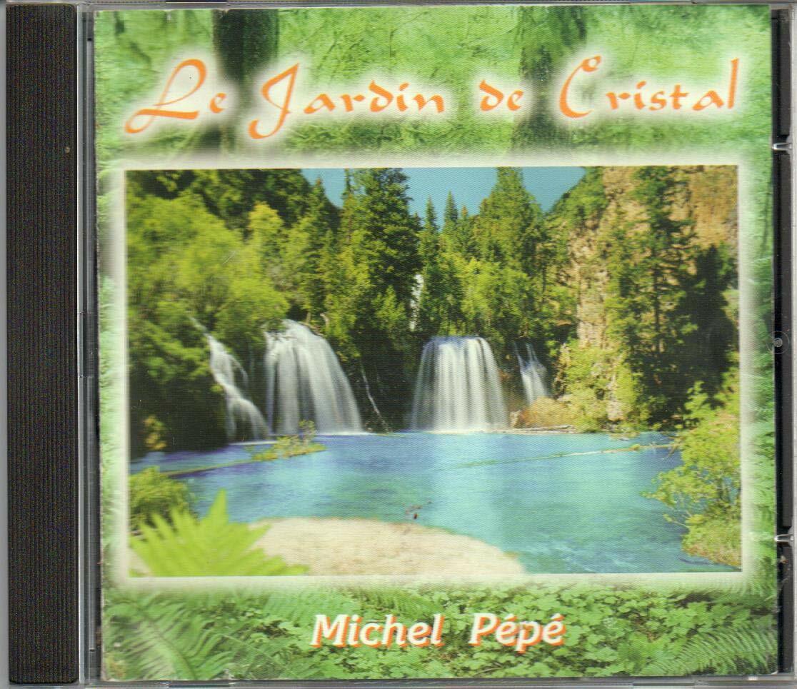 Le Jardin De Cristal [Audio CD] MICHEL,PEPE' - Very Good