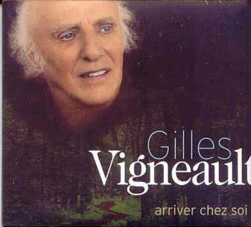 Arriver Chez Soi [Audio CD] Gilles Vigneault and Vigneault, Gilles