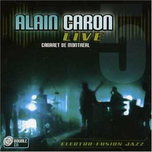 Live: Cabaret De Montreal [Audio CD] CARON;ALAIN - Very Good
