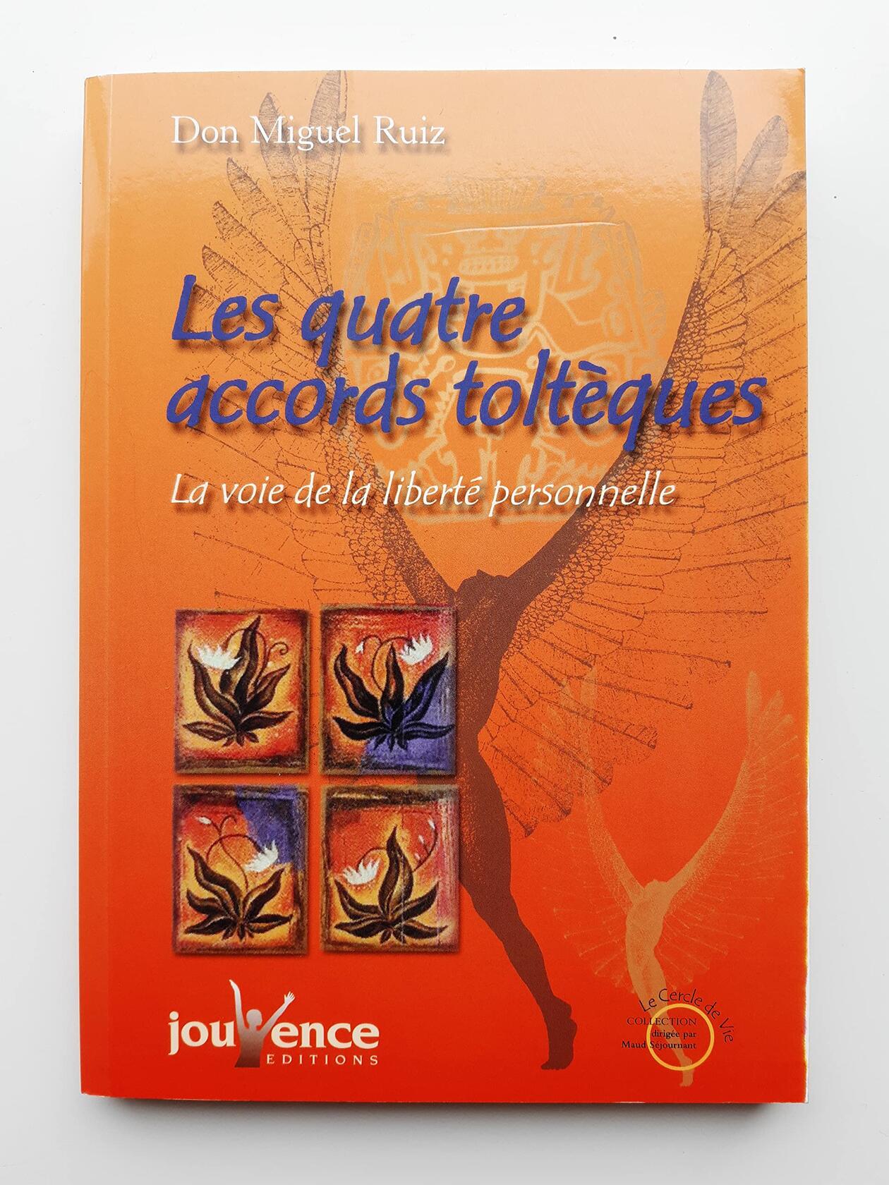Les quatre accords toltèques (La voie de la liberté personnelle)