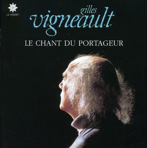 Le Chant Du Portageur [Audio CD] Gilles Vigneault - Good