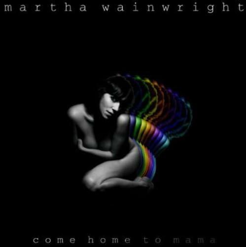 Come Home to Mama [Audio CD] Martha Wainwright - Good