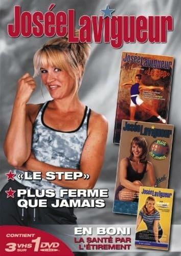 Josée Lavigueur : Le Step / Plus ferme que jamais / Santé par l'étirement - Good