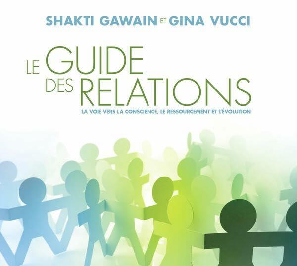 Le guide des relations [Audio CD] Vucci, Gina and Gawain, Shakti - Very Good