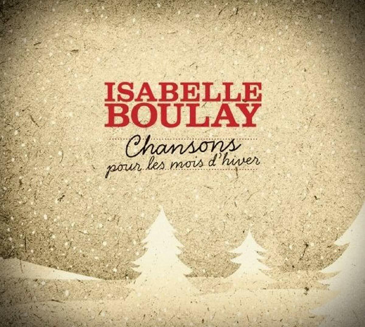 Chansons Pour Les Mois D'Hiver [Audio CD] Isabelle Boulay - Very Good