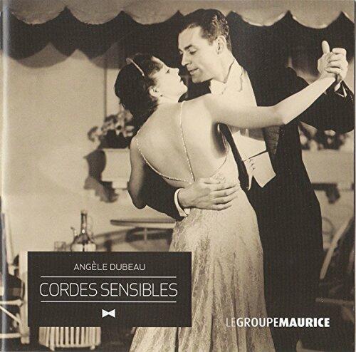 Cordes Sensibles - (Canada) - CD [Audio CD] Angele Dubeau and Le Groupe Maurice - Very Good