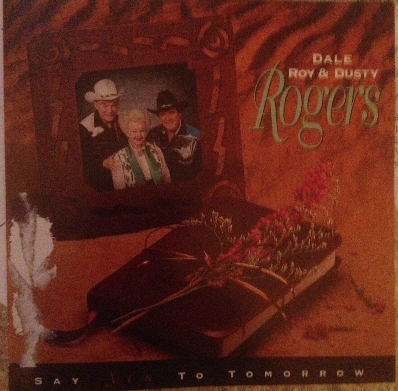 Say Yes to Tomorrow [Audio CD] Dale Roy Rogers & Dusty - Very Good