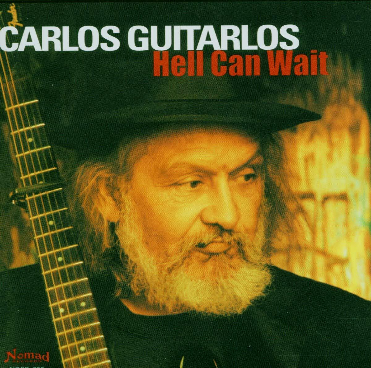 Hell Can Wait [Audio CD] Carlos Guitarlos; Marc Doten; Jay Work; Marcy Levy; Marcus Watkins; Dan Potruch; Dan Clucas; Vince Meghrouni; Jim Lang; Gene Taylor; Skip Waring; Bill MacBeath; Mike Hightower and David Hidalgo - Very Good