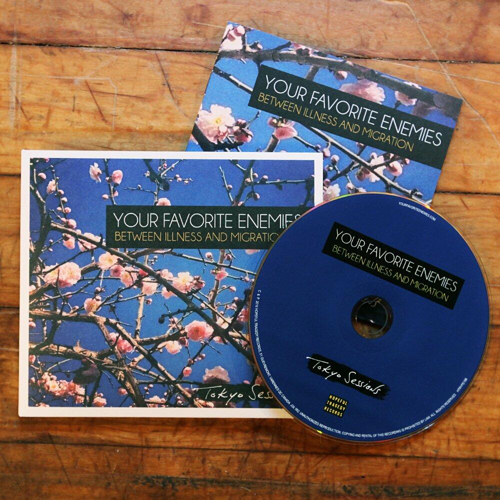 BETWEEN ILLNESS AND MIGRATION – DELUXE: TOKYO SESSIONS – CD 2016 [Audio CD] Your Favorite Enemies and .