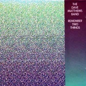 Remember Two Things [Audio CD] Dave Matthews Band