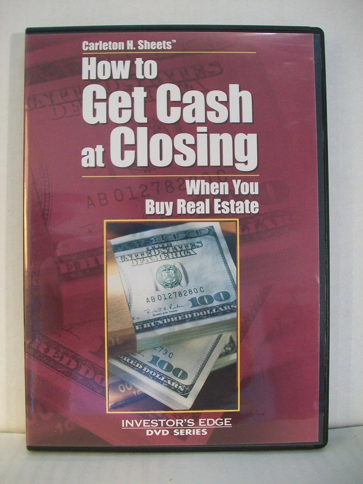 Carleton H. Sheets : How to Get Cash at Closing Wh [DVD] - Like New