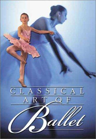 Classical Art of Ballet: Basic Positions and Movements [Import] [DVD] - Very Good
