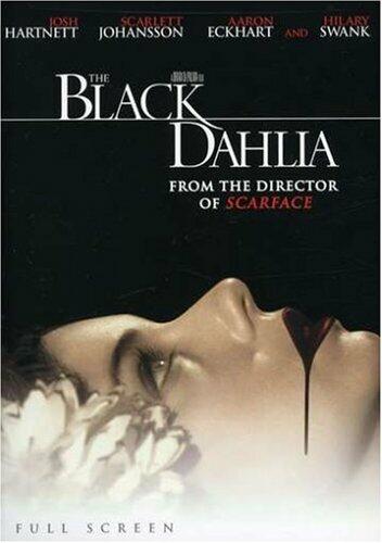 The Black Dahlia (Full Screen) (Bilingual) Josh Hartnett; Scarlett Johansson; Hilary Swank; Aaron Eckhart; John Kavanagh; Mia Kirshner; k.d. lang; Angus MacInnes; Rose McGowan; Ian McNeice; Rachel Miner; Anthony Russell; Pepe Serna; Fiona S.. - Very Good