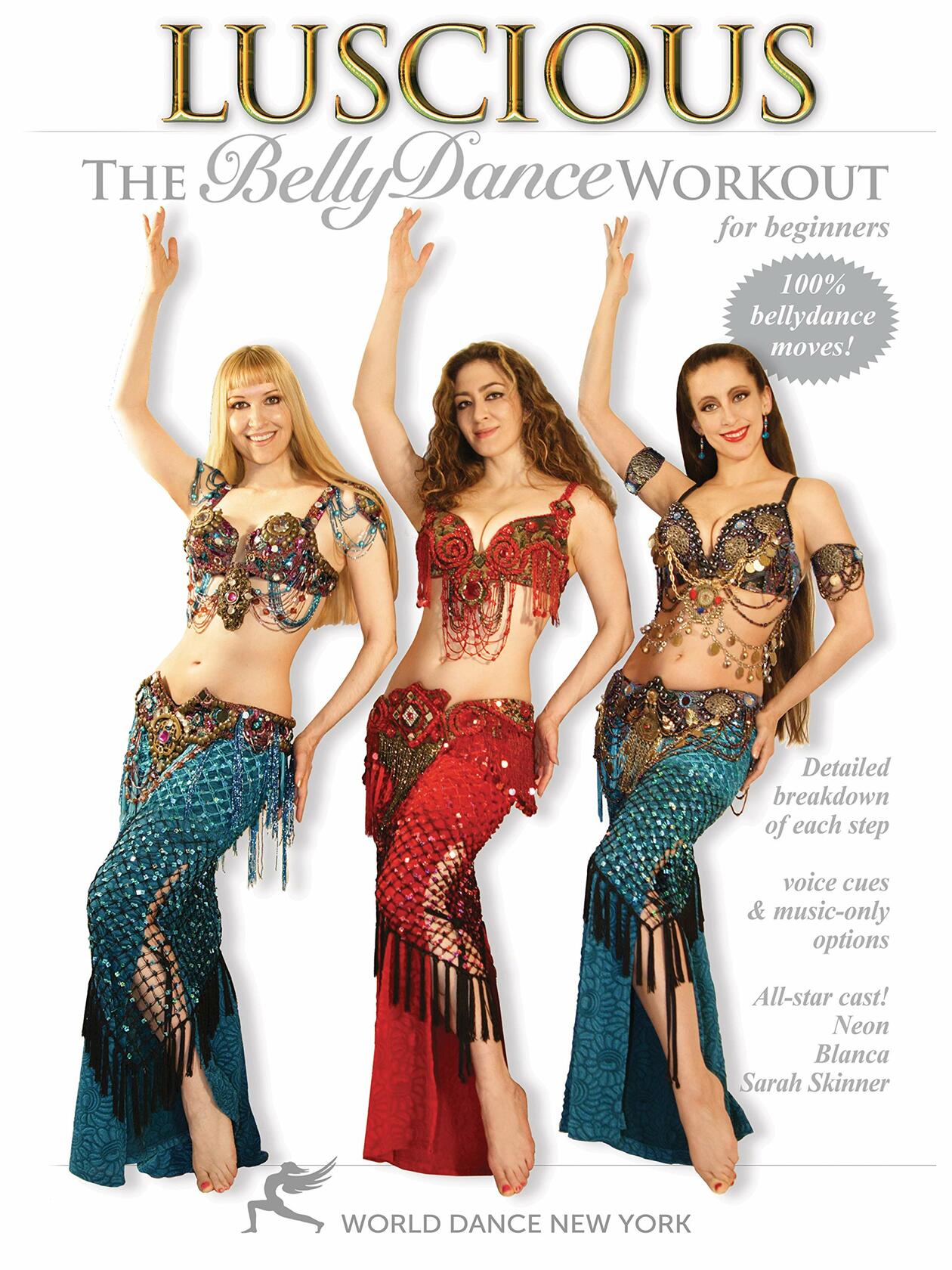 Luscious: The Belly Dance Workout for Beginners, with Neon, Blanca and Sarah Skinner - Beginner belly dance instruction and fitness classes; Dance fitness [DVD] - Very Good