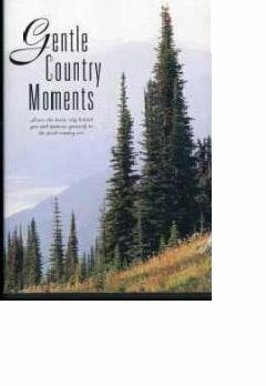 Gentle Country Moments [Unknown Binding] - Very Good
