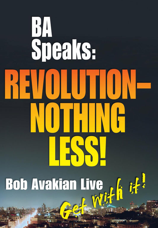 BA Speaks: REVOLUTION--NOTHING LESS! [DVD]