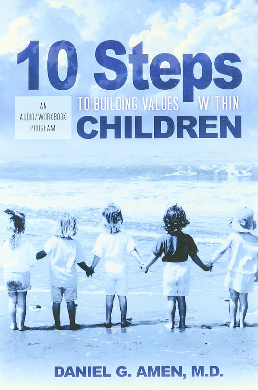 10 Steps to Building Values Within Children (an audio/workbook program) [Paperback]
