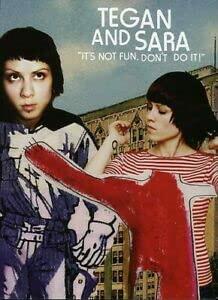 Tegan and Sara: It's Not Fun Don't Do It [DVD] - Good