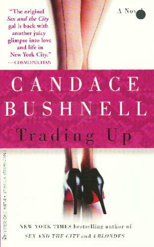 Trading Up: A Novel Bushnell, Candace - Good