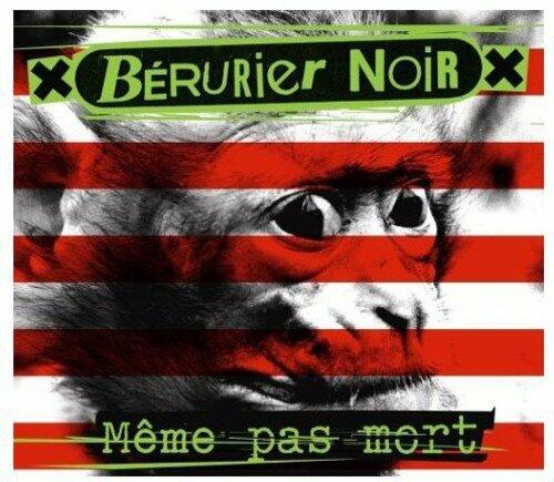 Bérurier Noir - Même Pas Mort - Good