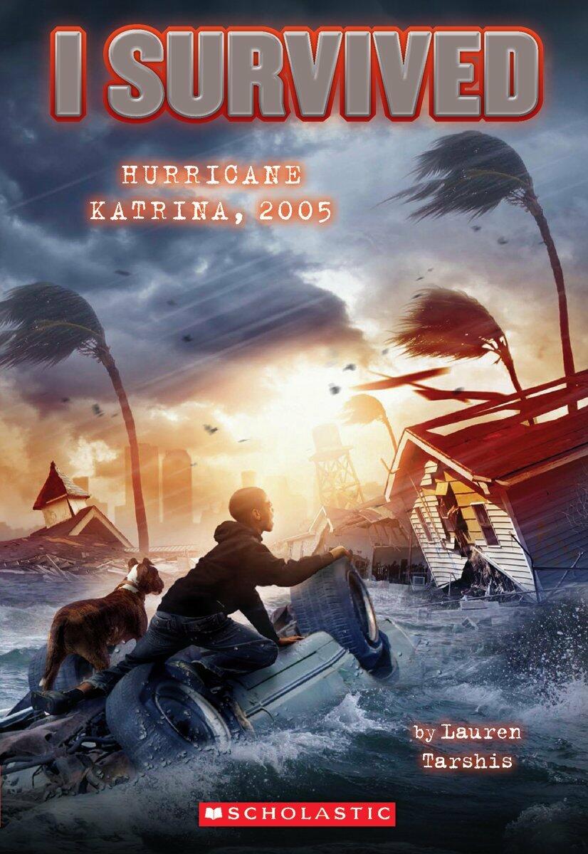 I Survived Hurricane Katrina, 2005 (I Survived #3) [Paperback] Tarshis, Lauren and Dawson, Scott - Very Good