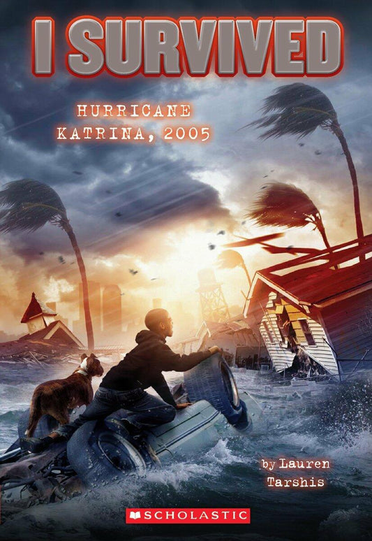 I Survived Hurricane Katrina, 2005 (I Survived #3) [Paperback] Tarshis, Lauren and Dawson, Scott - Very Good