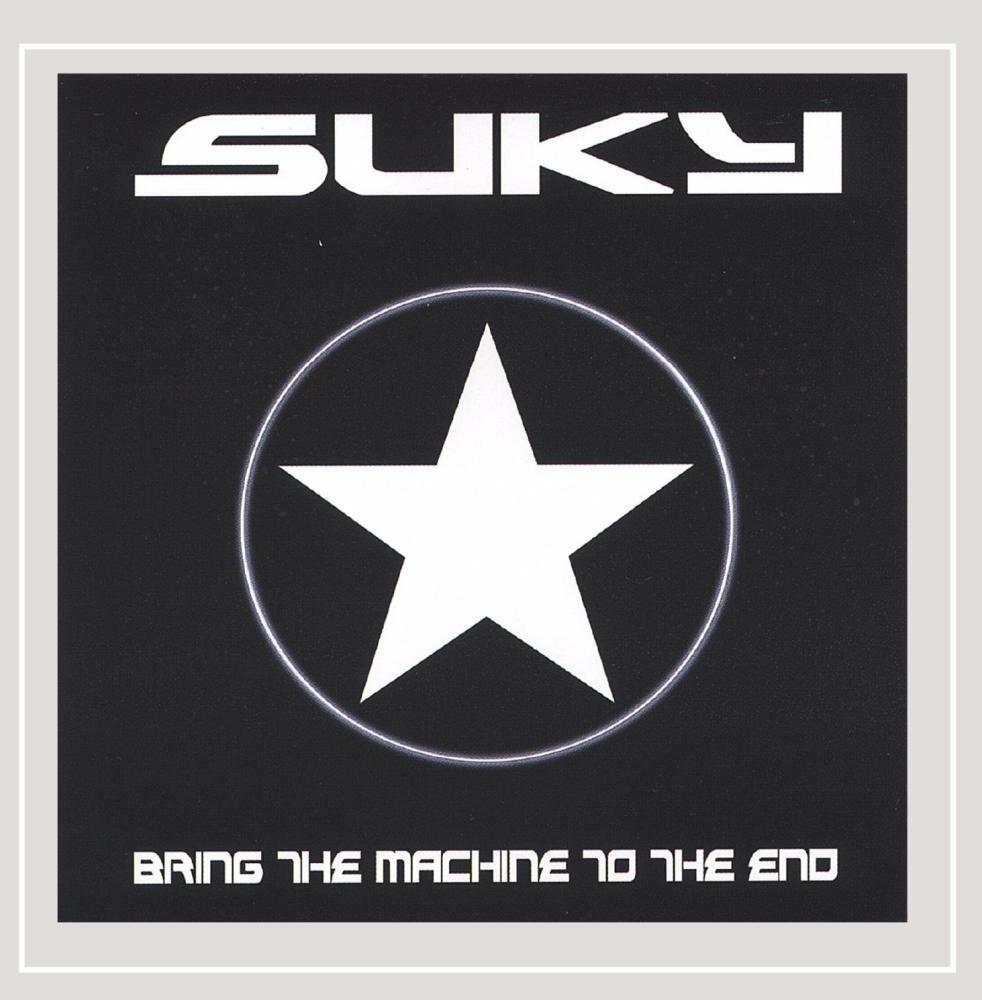 Bring the Machine to the End [Audio CD] Suky
