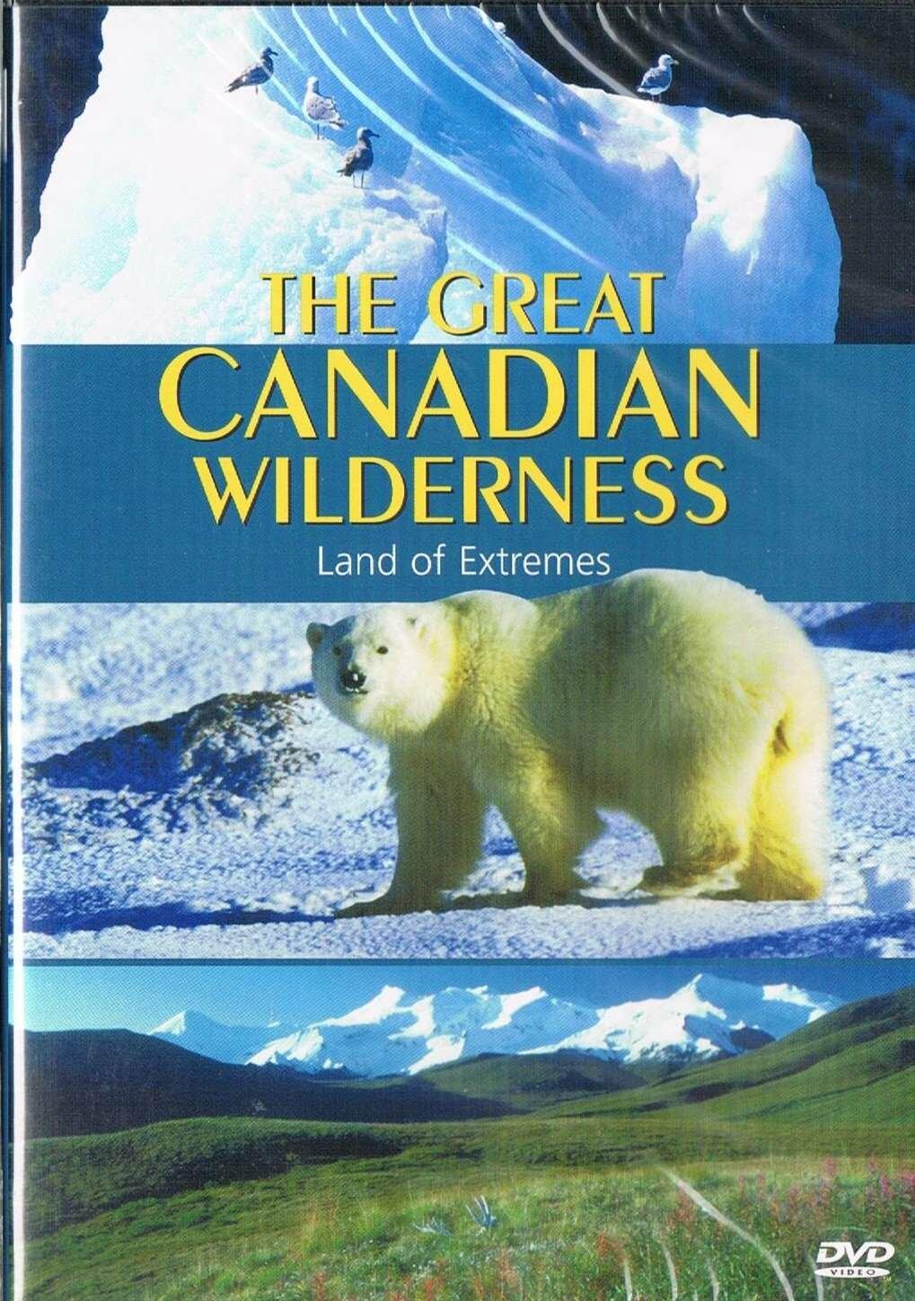 The Great Canadian Wilderness - Land Of Extremes (Language: English only) [Unknown Binding]