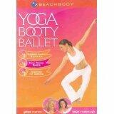 Yoga Booty Ballet : Rehearsal & Guided Meditation ; Total Toning Basics ; Advanced Fat Burning [DVD] - Very Good