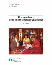 Communiquer pour mieux interagir en affaires [Paperback] Claude Chevalier and Lilia Selhi - Very Good