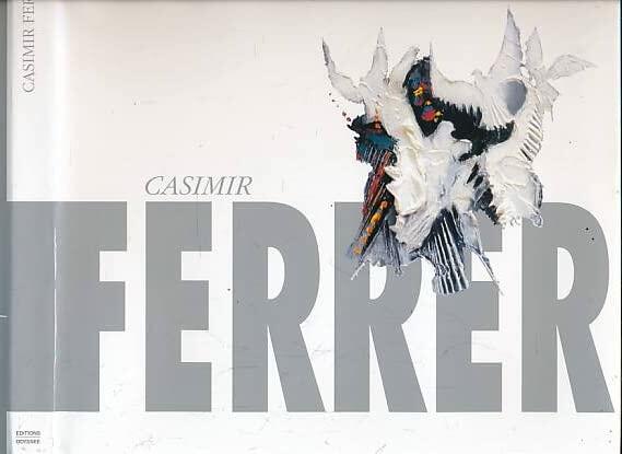 Casimir Ferrer [Hardcover] - Very Good